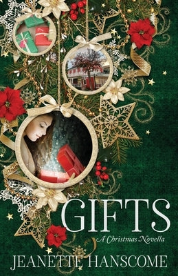 Gifts: A Christmas Novella by Hanscome, Jeanette