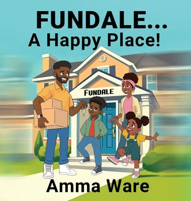 Fundale: A Happy Place by Ware, Amma