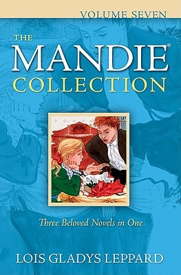 The Mandie Collection, Volume Seven by Leppard, Lois Gladys