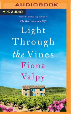 Light Through the Vines by Valpy, Fiona