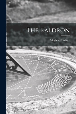The Kaldron by Allegheny College (Meadville, Pa ).