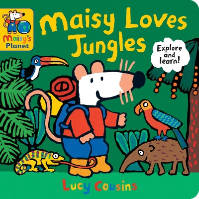 Maisy Loves Jungles: A Maisy's Planet Book by Cousins, Lucy