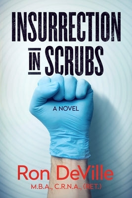 Insurrection in Scrubs by Deville, Ron