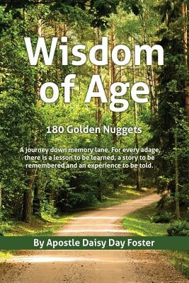 Wisdom of Age 180 Golden Nuggets by Foster, Apostle Daisy Day