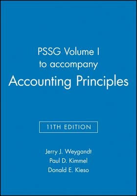 Pssg Volume I to Accompany Accounting Principles, 11th Edition by Weygandt, Jerry J.
