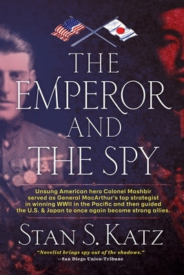 The Emperor and the Spy: The Secret Alliance to Prevent World War II by Katz, Stan S.