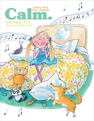 Calm: A Choose Your Own Attitude Book by Hayes, Gail