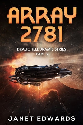 Array 2781: Drago Tell Dramis Series Part 3 by Edwards, Janet
