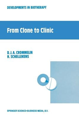 From Clone to Clinic by Crommelin, Daan J. a.