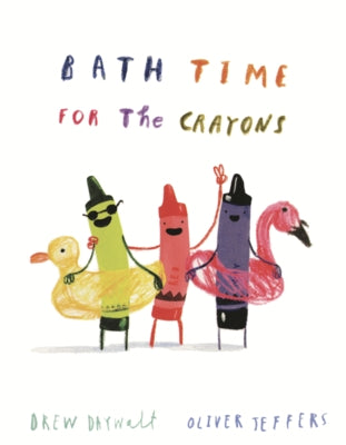 Bath Time for the Crayons by Daywalt, Drew