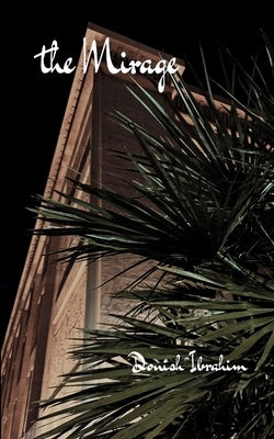 The Mirage by Ibrahim, Donish