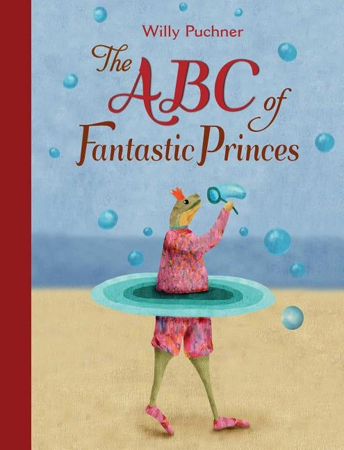 ABC of Fantastic Princes by Puchner, Willy