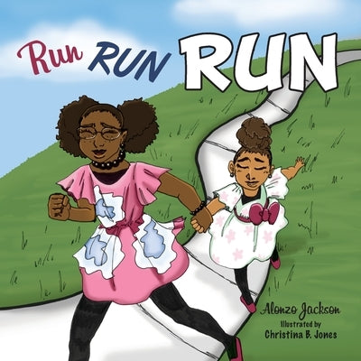 Run, Run, Run by Jackson, Alonzo
