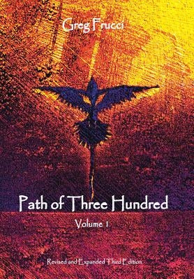 Path of Three Hundred: Volume 1 by Frucci, Greg
