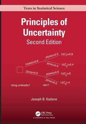 Principles of Uncertainty by Kadane, Joseph B.