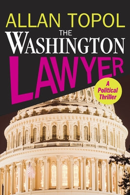 The Washington Lawyer by Topol, Allan