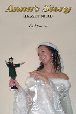 Anna's Story: Basset Mead by Fox, Alfred