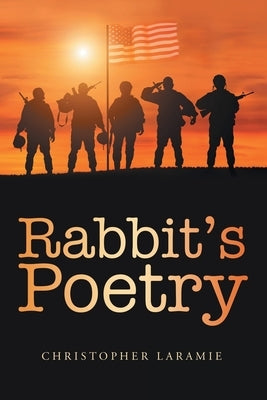 Rabbit's Poetry by Laramie, Christopher