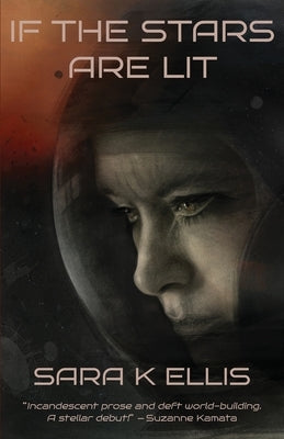 If the Stars Are Lit by Ellis, Sara K.
