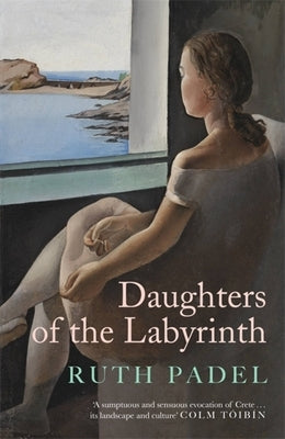 Daughters of the Labyrinth by Padel, Ruth