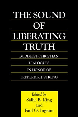 The Sound of Liberating Truth by King, Sallie B.