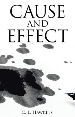 Cause and Effect by Hawkins, C. L.