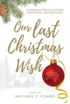 Our Last Christmas Wish by Combs, Michael F.