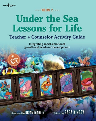 Under the Sea: Lessons for Life, Vol. 2: Integrating social-emotional growth and academic development by Kinsey, Sara
