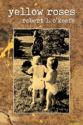 Yellow Roses by O'Keefe, Robert L.
