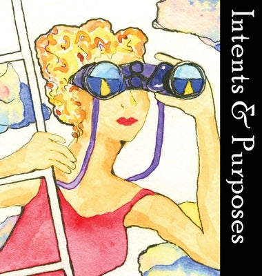 Intents & Purposes by Martin, Tonia Colleen