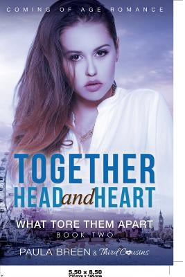 Together Head and Heart - What Tore Them Apart (Book 2) Coming of Age Romance by Third Cousins