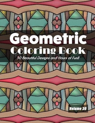 Geometric Coloring Book, Volume 30: 50 Beautiful Designs and Hours of Fun!! by Jolea Studios