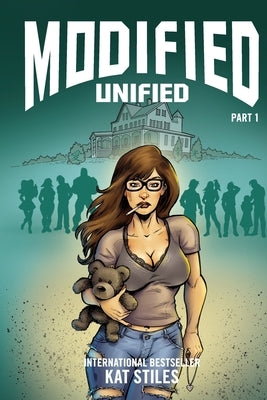 Modified: Unified Part 1 by Stiles, Kat