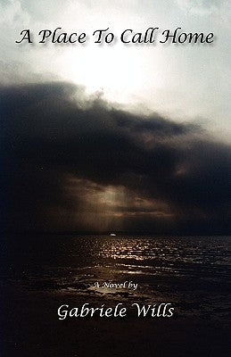 A Place to Call Home by Wills, Gabriele