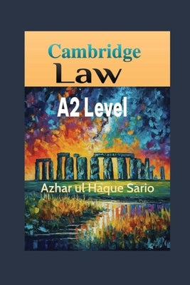 Cambridge Law A2 Level by Sario, Azhar Ul Haque