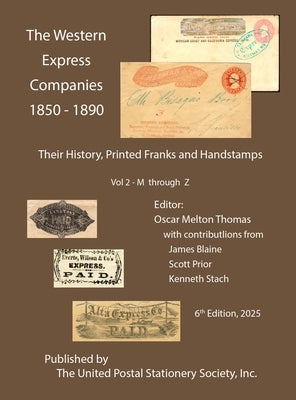 The Western Express Companies 1850-1890 Vol 2 by Thomas, Oscar Melton