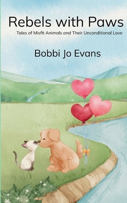 Rebels With Paws by Evans, Bobbi Jo