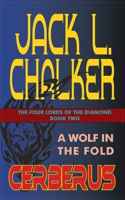 Cerberus: A Wolf in the Fold by Chalker, Jack L.