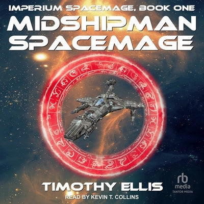 Midshipman Spacemage by Ellis, Timothy