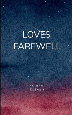 Love's Farewell by Marie, Dani