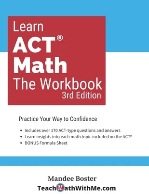 Learn ACT Math: The Workbook (3rd Edition) by Boster, Mandee