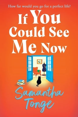 If You Could See Me Now by Tonge, Samantha