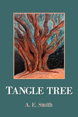 Tangle Tree by Smith, A. E.