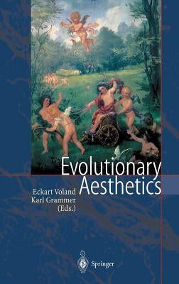 Evolutionary Aesthetics by Voland, Eckart