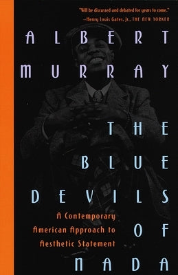 The Blue Devils of Nada: The Blue Devils of Nada: A Contemporary American Approach to Aesthetic Statement by Murray, Albert