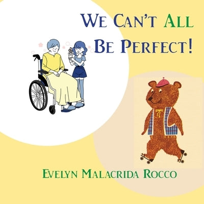 We Can't All Be Perfect by Malacrida Rocco, Evelyn
