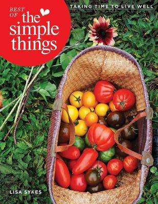 Best of the Simple Things: Taking Time to Live Well by Sykes, Lisa