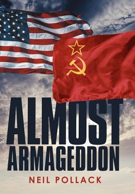 Almost Armageddon by Pollack, Neil