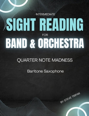 Quarter Note Madness: Baritone Saxophone by Tirpak, Steve