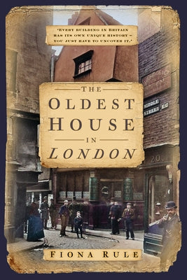 The Oldest House in London by Rule, Fiona